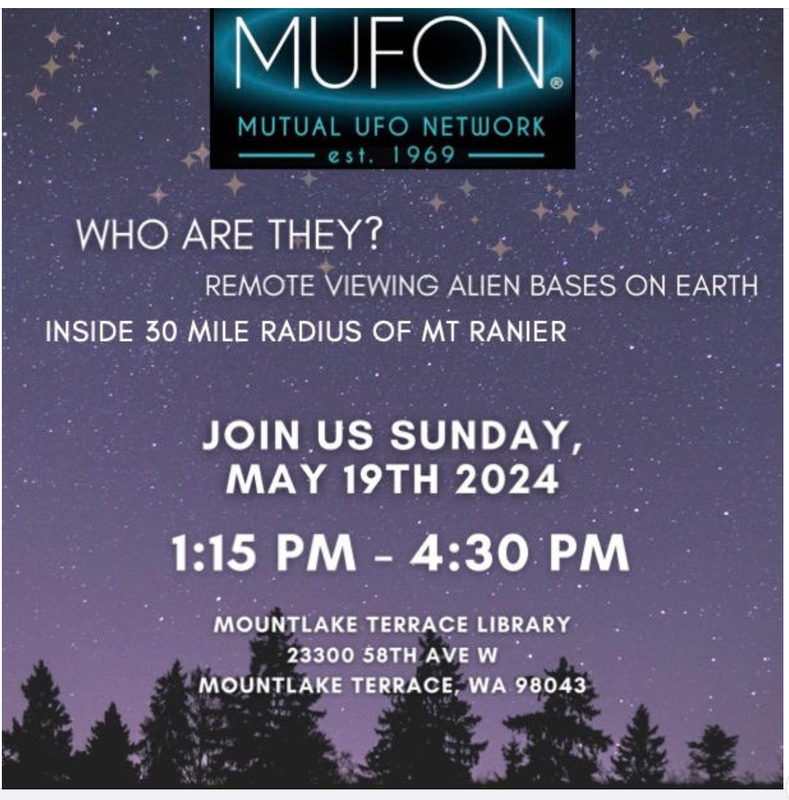Picture MUFON Washington Presents 3 Events at Mountlake Terrace Library, May 19th 2024. Doors open at 1 PM